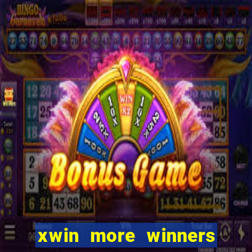 xwin more winners more fun